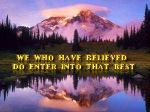we-who-believe-have-entered-into-gods-rest